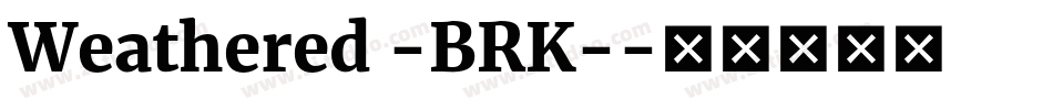 Weathered -BRK-字体转换